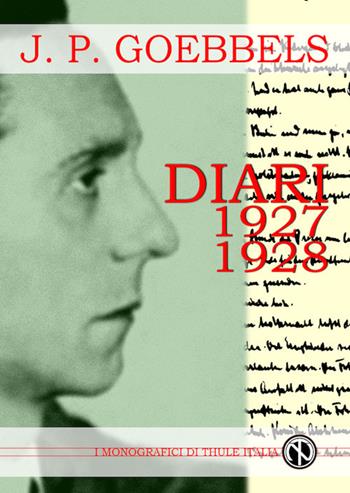 Diari 1927-1928 - Joseph Goebbels - Libro Thule Italia 2021 | Libraccio.it