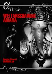 Weltanschauung ariana. Ediz. integrale