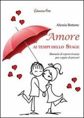 Amore ai tempi dello stage. Manuale di sopravvivenza per coppie di precari