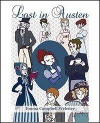 Lost in Austen. Crea la tua personale avventura dai romanzi di Jane Austen - Emma Campbell Webster - Libro Hop! 2012 | Libraccio.it