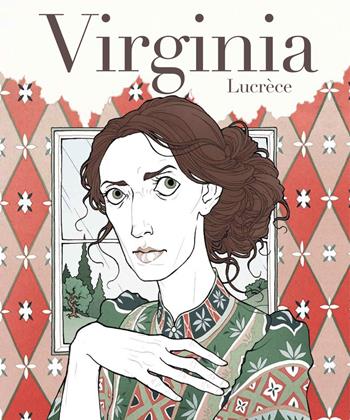 Virginia. Vita di Virginia Woolf - Lucrèce - Libro Hop! 2017, Per aspera ad astra. La forza delle donne | Libraccio.it