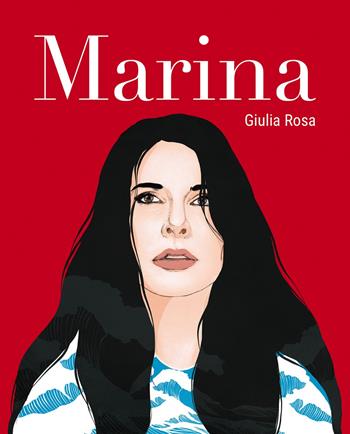 Marina. Vita di Marina Abramovic - Giulia Rosa - Libro Hop! 2018, Per aspera ad astra. La forza delle donne | Libraccio.it