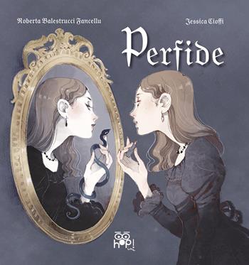 Perfide - Roberta Balestrucci Fancellu - Libro Hop! 2019, Speriamo che sia femmina | Libraccio.it