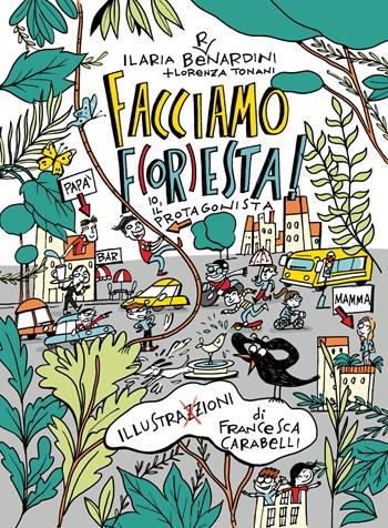 Facciamo foresta! - Ilaria Bernardini, Lorenza Tonani - Libro Hop! 2019 | Libraccio.it