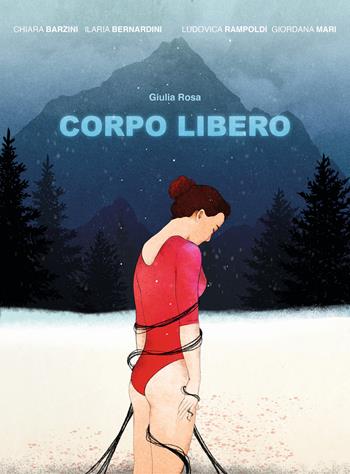 Corpo libero - Chiara Barzini, Ilaria Bernardini, Ludovica Rampoldi - Libro Hop! 2022 | Libraccio.it
