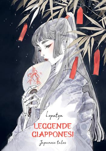 Leggende giapponesi. Japanese tales. Ediz. italiana e inglese - Loputyn - Libro Hop! 2024 | Libraccio.it