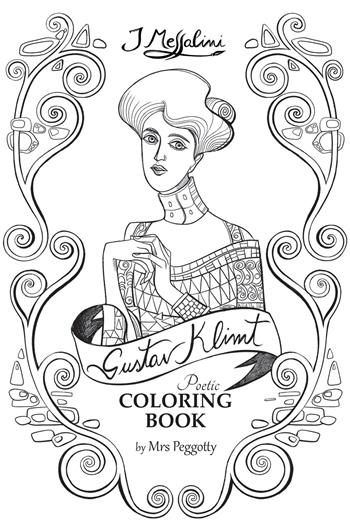 Gustav Klimt. Poetic coloring book - Mrs. Peggotty - Libro Hop! 2026 | Libraccio.it