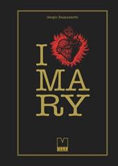 I love Mary. Ediz. illustrata