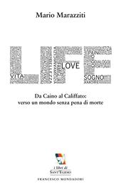 Life. Da Caino al califfato: verso un mondo senza pena di morte