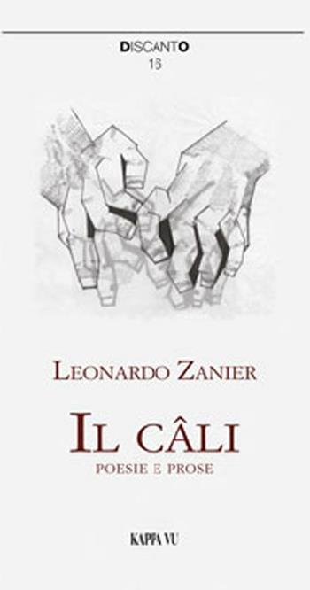 Il câli - Leonardo Zanier - Libro Kappa Vu 2012 | Libraccio.it