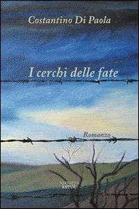 I cerchi delle fate - Costantino Di Paola - Libro Kappa Vu 2014, Narrativa | Libraccio.it