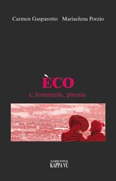 Èco s. femminile, plurale