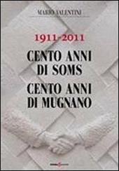 1911-2011 cento anni di soms. 100 anni di Mugnano