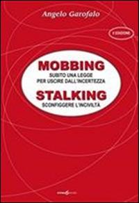 Mobbing. Stalking - Angelo Garofalo - Libro Futura Libri 2014 | Libraccio.it