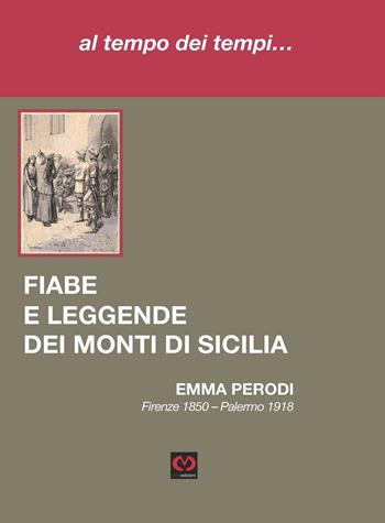 Al tempo dei tempi... Fiabe e leggende dei monti di Sicilia - Emma Perodi - Libro CMD Edizioni 2017, La luna. Ristampe libri antichi e rari | Libraccio.it