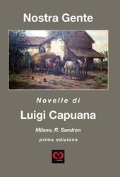 Nostra gente. Novelle di luigi capuana