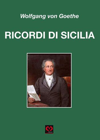Ricordi di viaggio in Sicilia - Johann Wolfgang Goethe - Libro CMD Edizioni 2022 | Libraccio.it