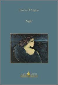Night - Enrico D'Angelo - Libro Di Felice Edizioni 2013, Mosaico | Libraccio.it