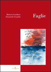Faglie - Roberto Gaudioso, Emanuele Gregolin - Libro Di Felice Edizioni 2014, Mosaico | Libraccio.it