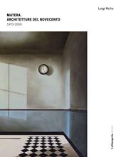 Matera. Architetture del Novecento 1970-2000. Ediz. illustrata