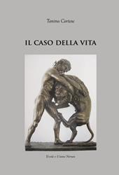 Il caso della vita