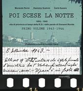 Poi scese la notte. Ediz. critica. Vol. 1: 1943-1945