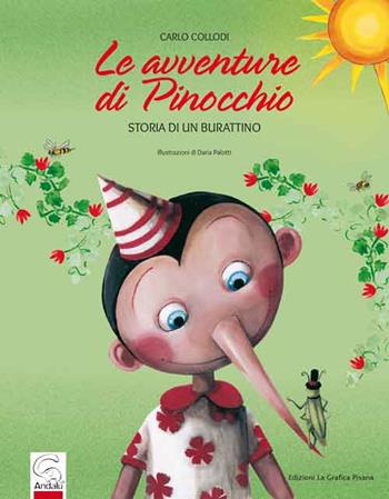 Le avventure di Pinocchio. Storia di un burattino - Carlo Collodi - Libro La Grafica Pisana 2015, Andalù | Libraccio.it