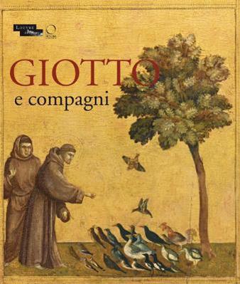 Giotto e compagni. Catalogo della mostra (Parigi, 18 aprile 15 luglio 2013). Ediz. francese  - Libro Officina Libraria 2013 | Libraccio.it