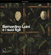 Bernardino Luini e i suoi figli. Catalogo della mostra (Milano, 26 marzo-29 giugno 2014). Ediz. illustrata