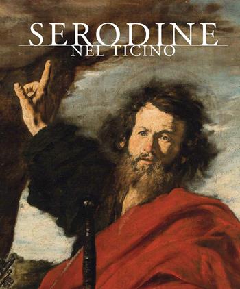 Serodine nel Ticino. Ediz. illustrata  - Libro Officina Libraria 2015 | Libraccio.it