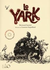 Lo Yark. Ediz. illustrata