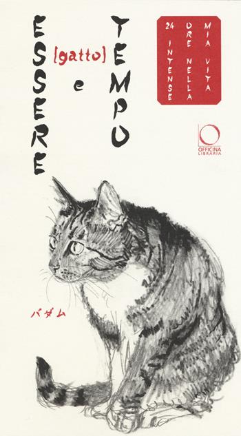 Essere (gatto) e tempo. 24 intense ore nella mia vita - Jack Tow - Libro Officina Libraria 2015 | Libraccio.it