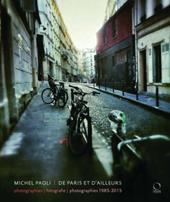 De Paris et D'ailleurs. Fotografie 1985-2015. Ediz. italiana, inglese e francese