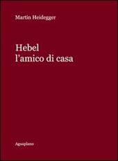 Hebel. L'amico di casa