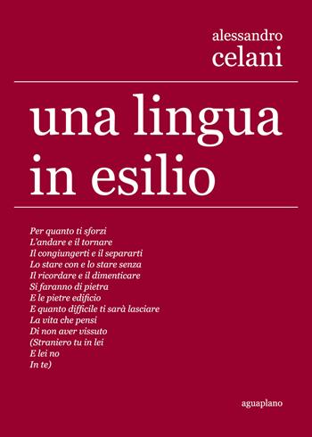 Una lingua in esilio. Ediz. multilingue - Alessandro Celani - Libro Aguaplano 2014, Lapsus calami | Libraccio.it