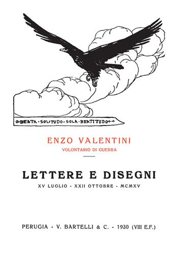 Lettere e disegni. XV luglio-XXII ottobre MCMXV - Enzo Valentini - Libro Aguaplano 2015 | Libraccio.it