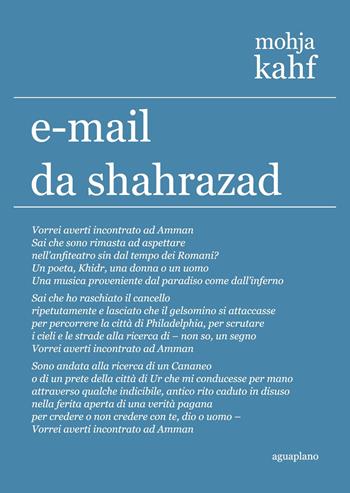 E-mail da Shahrazad. Poesie scelte - Mahja Kahf - Libro Aguaplano 2015, Lapsus calami | Libraccio.it