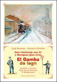 El Gamba de legn. Aneddoti e racconti - Giovanni Colombo, Luigi Generani - Libro Gemini Grafica 2014, Ad Aemilium Nonum | Libraccio.it