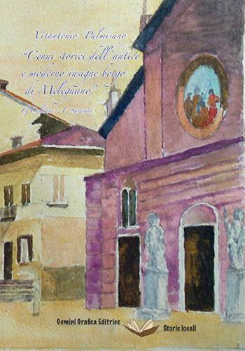 «Cenni storici dell’antico e moderno insigne borgo di Melegnano» - Vitantonio Palmisano, Giacinto Coldani, Ferdinando Saresani - Libro Gemini Grafica Editrice 2021 | Libraccio.it