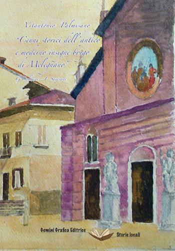 «Cenni storici dell'antico e moderno insigne borgo di Melegnano» - Vitantonio Palmisano, Giacinto Coldani, Ferdinando Saresani - Libro Gemini Grafica 2021 | Libraccio.it