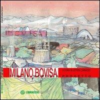 Milano Bovisa. Storia memoria progetto  - Libro Libraccio Editore 2012 | Libraccio.it