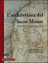 L' architettura del Sacro Monte. Storia e progetto