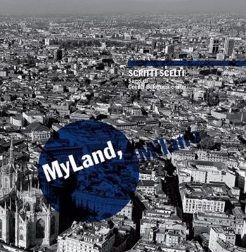 MyLand/Milano - Cecilia Bolognesi - Libro Libraccio Editore 2015 | Libraccio.it