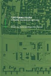 Tipo forma figura. Il dibattito internazionale 1970-2000