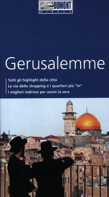 Gerusalemme. Con Carta geografica ripiegata - Michel Rauch - Libro Dumont 2012, Direct | Libraccio.it