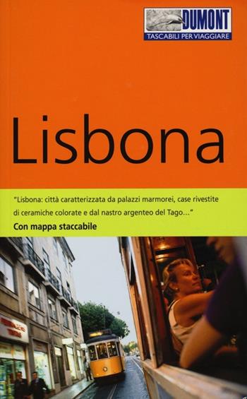Lisbona. Con Carta geografica ripiegata - Lydia Hohenberger, Jürgen Strohmaier - Libro Dumont 2013, Tascabili per viaggiare | Libraccio.it