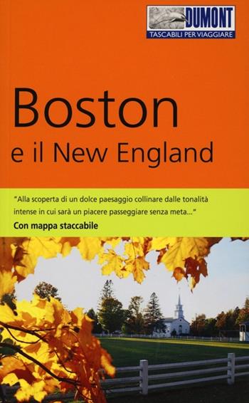 Boston e il New England. Con Carta geografica ripiegata - Ole Helmhausen - Libro Dumont 2013, Tascabili per viaggiare | Libraccio.it