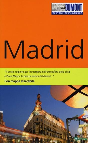 Madrid. Con Carta geografica ripiegata - Maria Anna Hälker, Manuel G. Blázquez - Libro Dumont 2013, Tascabili per viaggiare | Libraccio.it