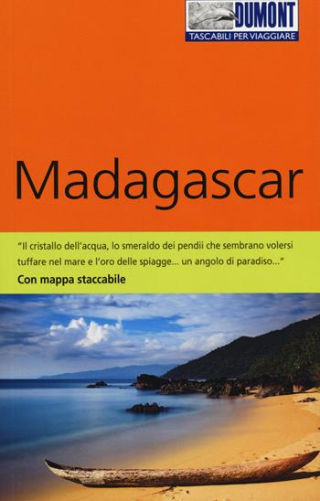 Madagascar. Con Carta geografica ripiegata - Heiko Hooge - Libro Dumont 2014, Tascabili per viaggiare | Libraccio.it
