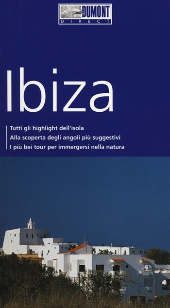 Ibiza e Formentera - Patrick Krause - Libro Dumont 2014, Direct | Libraccio.it
